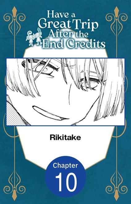 Have a Great Trip After the End Credits #010