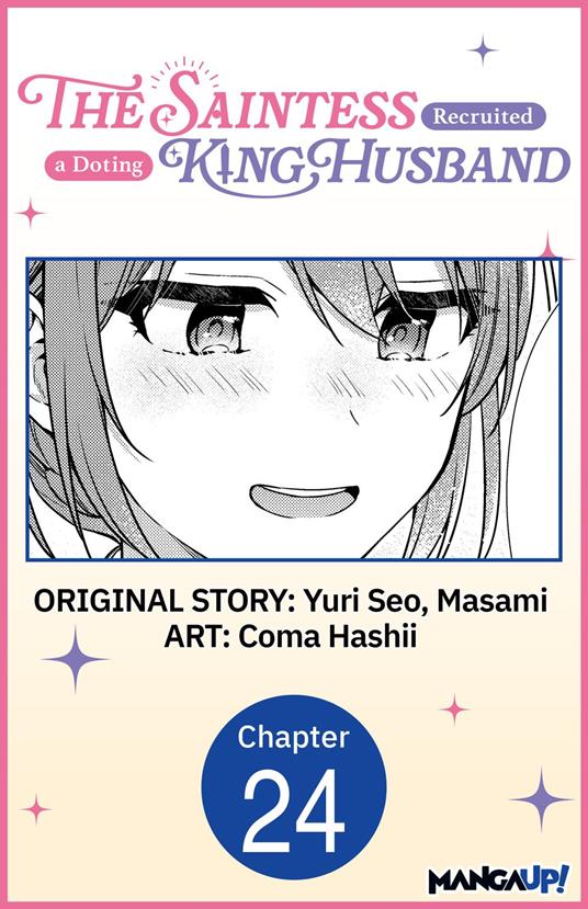 The Saintess Recruited a Doting King Husband #024