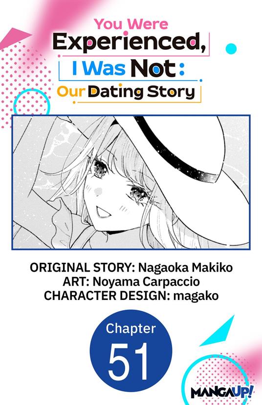 You Were Experienced, I Was Not: Our Dating Story #051