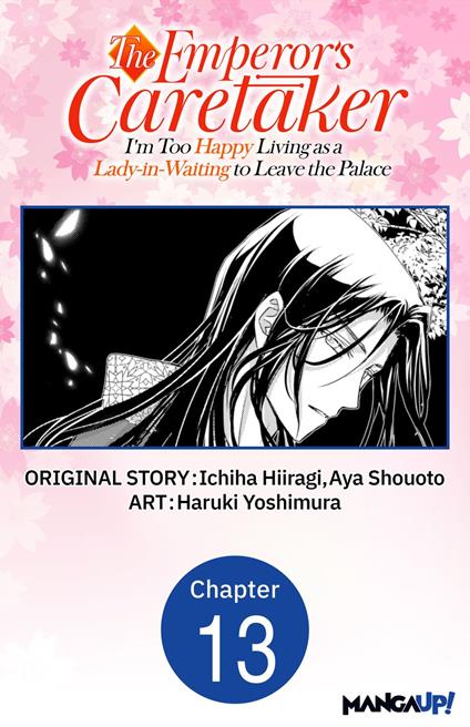 The Emperor's Caretaker: I'm Too Happy Living as a Lady-in-Waiting to Leave the Palace #013