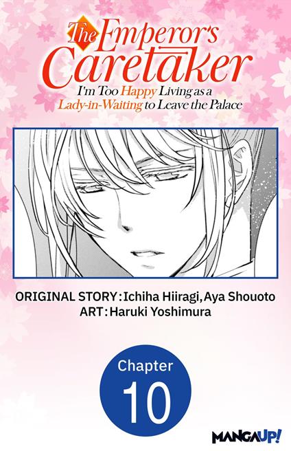 The Emperor's Caretaker: I'm Too Happy Living as a Lady-in-Waiting to Leave the Palace #010
