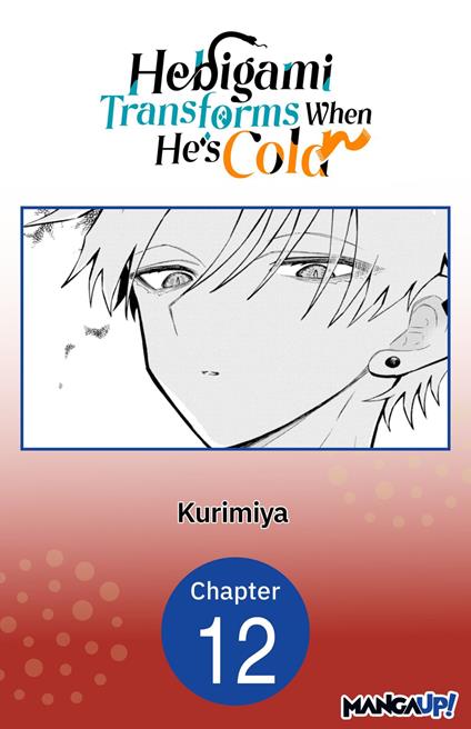 Hebigami Transforms When He's Cold #012