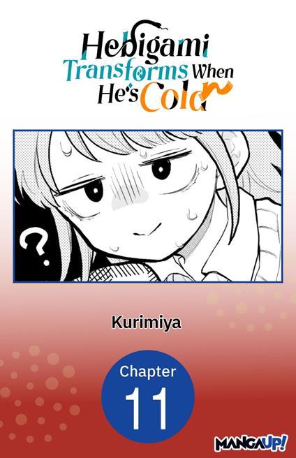 Hebigami Transforms When He's Cold #011
