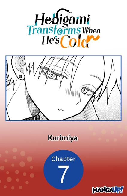 Hebigami Transforms When He's Cold #007