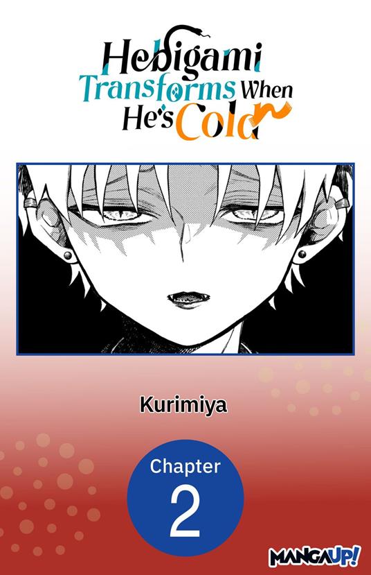 Hebigami Transforms When He's Cold #002