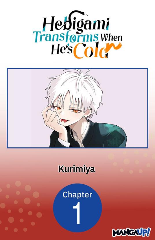 Hebigami Transforms When He's Cold #001