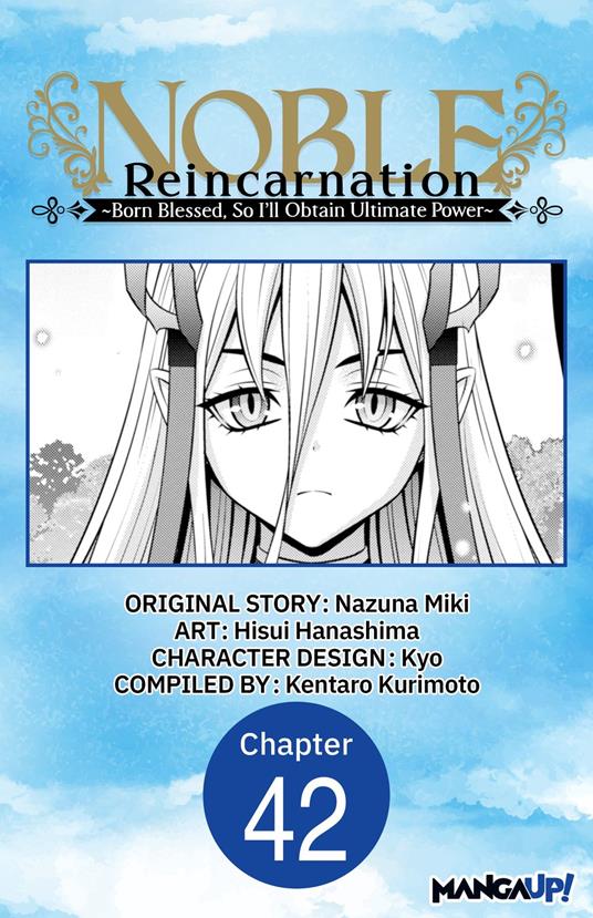 Noble Reincarnation ~Born Blessed, So I'll Obtain Ultimate Power~ #042