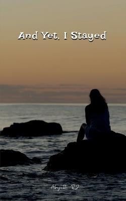 And Yet, I stayed - Abijith Rj - cover