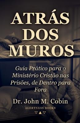 Atrás dos Muros - John M Cobin - cover