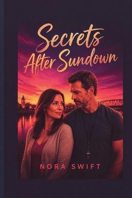 Secrets After Sundown - Nora Swift - cover