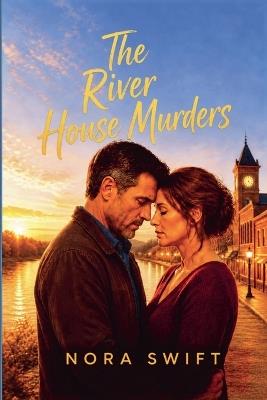 The River House Murders - Nora Swift - cover