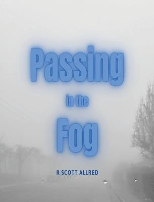 Passing in the Fog - R Scott Allred - cover