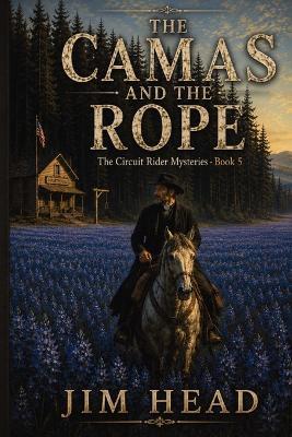 The Camas and the Rope - Jim Head - cover