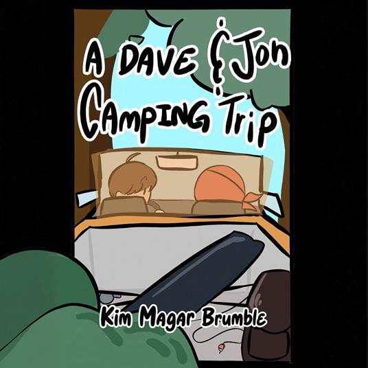 A Dave & Jon CAMPING TRIP