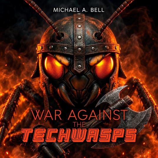 War Against The Techwasps