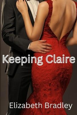 Keeping Claire - Elizabeth Bradley - cover