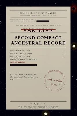 Second Compact Ancestral Record: The Constalian Compact Universe - C Will B - cover