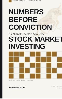 Numbers Before Conviction: A Systematic Approach to STOCK MARKET INVESTING - Rameshwar Singh - cover