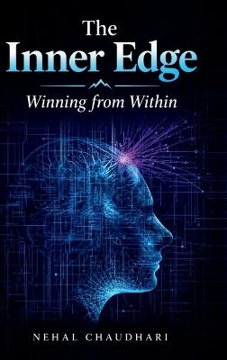 The Inner Edge: Winning from Within - Nehal Chaudhari - cover