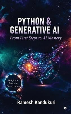 Python and Generative AI: From First Steps to AI Mastery - Ramesh Kandukuri - cover