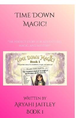 Time Down Magic - Aryahi Jaitley - cover