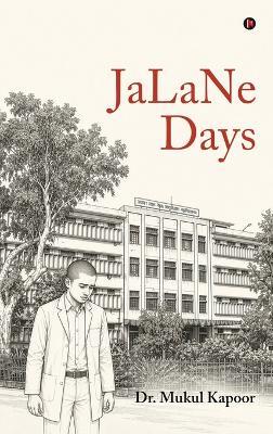JaLaNe Days - Dr Mukul Kapoor - cover