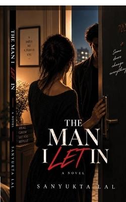 The Man I Let In - Sanyukta Lal - cover
