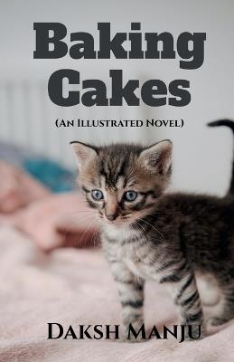 Baking Cakes - Daksh Manju - cover