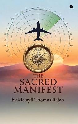 The Sacred Manifest - Malayil Thomas Rajan - cover