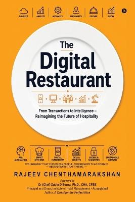 The Digital Restaurant: From Transactions to Intelligence - Reimagining the Future of Hospitality - Rajeev Chenthamarakshan - cover