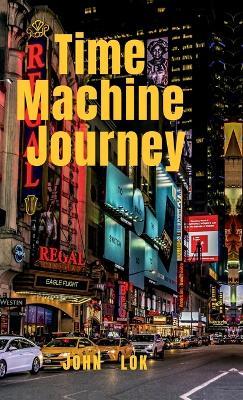 Time Machine Journey - John Lok - cover