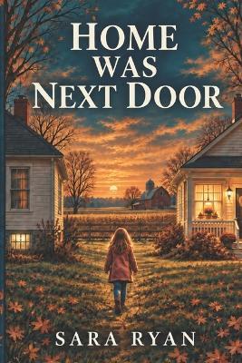 Home Was Next Door - Sara Ryan - cover