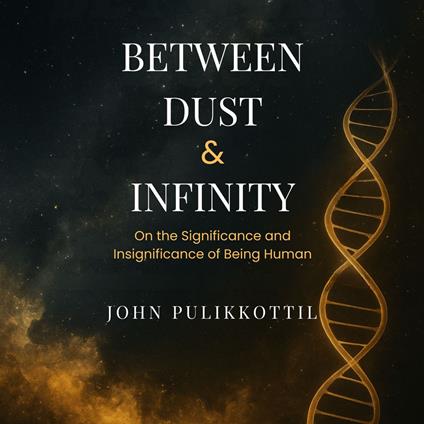 Between Dust & Infinity