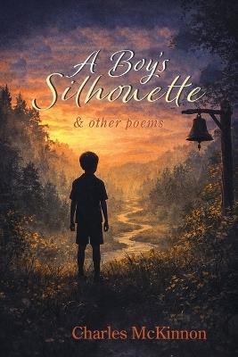 A Boy's Silhouette - Charles McKinnon - cover