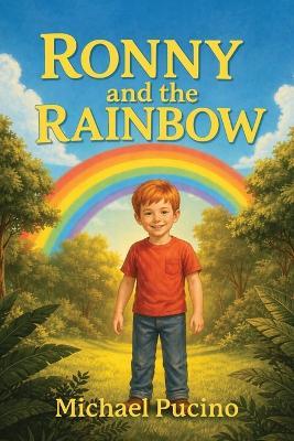 Ronny and the Rainbow - Michael Pucino - cover