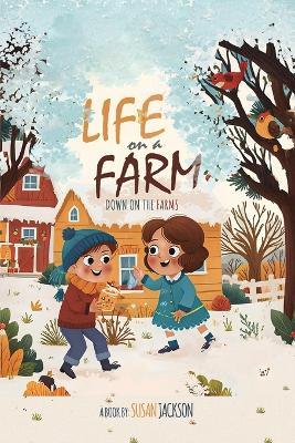 Life on a Farm Down on the Farms - Susan Jackson - cover