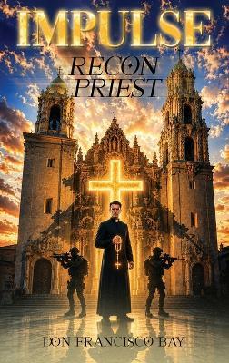 Impulse: Recon Priest - Don Bay Francisco - cover