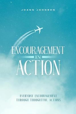 Encouragement In Action - Joann Johnson - cover