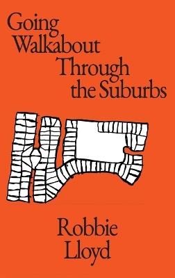 Going Walkabout Through The Suburbs - Robbie Lloyd - cover