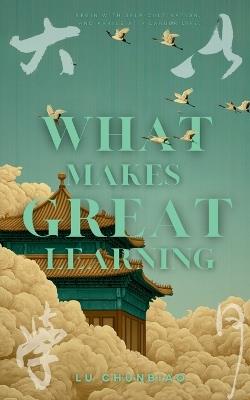 What Makes Great Learning - Chunbiao Lu - cover