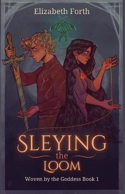Sleying the Loom - Elizabeth Forth - cover