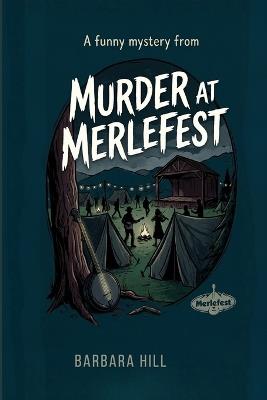 Murder At Merlefest - B J Hill - cover
