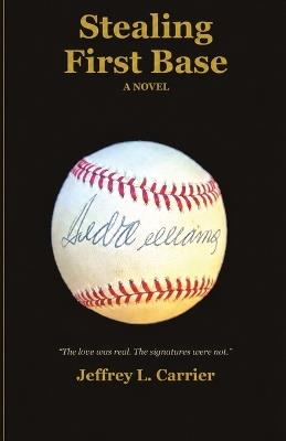 Stealing First Base - Jeffrey L Carrier - cover