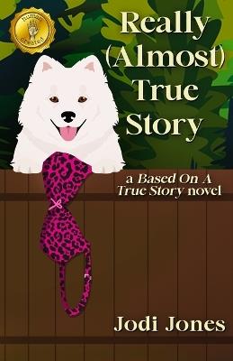 Really (Almost) True Story - Jodi Jones - cover