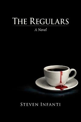 The Regulars - Steven Infanti - cover
