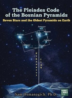 The Pleiades Code of the Bosnian Pyramids - Sam Osmanagich - cover