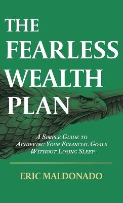 The Fearless Wealth Plan - Eric Maldonado - cover