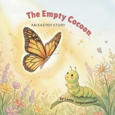 The Empty Cocoon - Leslie Jurgensmeyer - cover