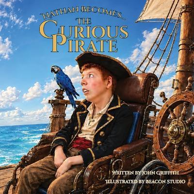 Nathan Becomes...: The Curious Pirate - John Griffith - cover
