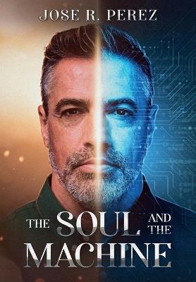 The Soul and the Machine - Jose R Perez - cover
